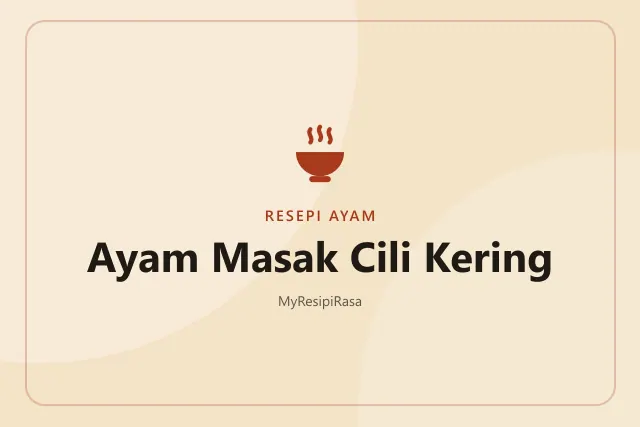 Ayam Masak Cili Kering