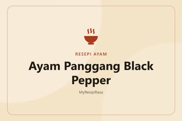 Ayam Panggang Black Pepper