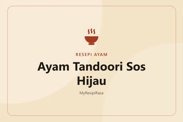 Ayam Tandoori Sos Hijau