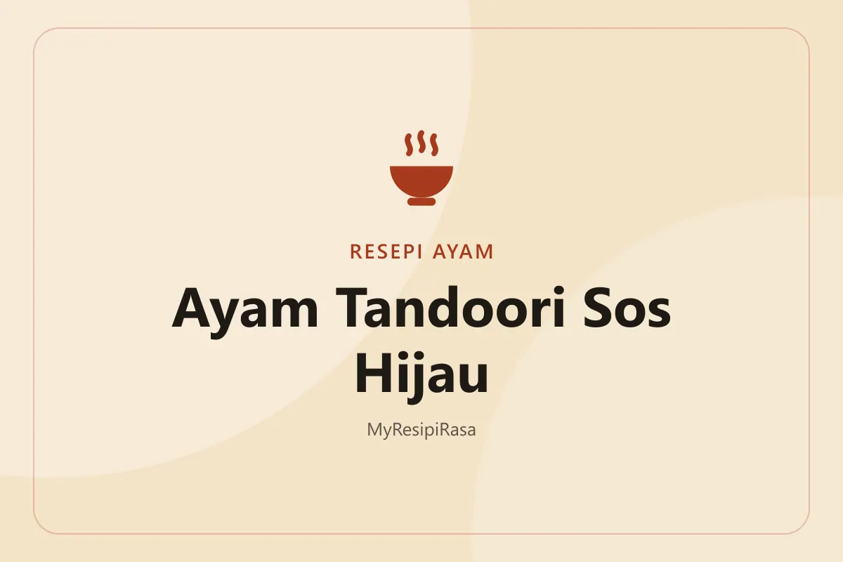Resepi ayam tandoori merah dengan kesan panggang, dihidang bersama sos hijau dan hirisan limau