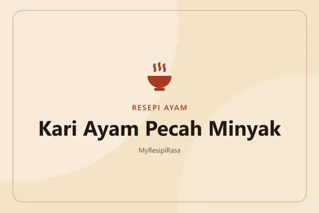 Kari Ayam Pecah Minyak