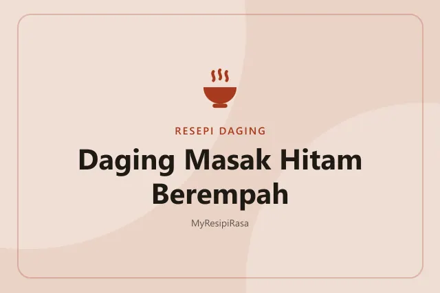 Daging Masak Hitam Berempah