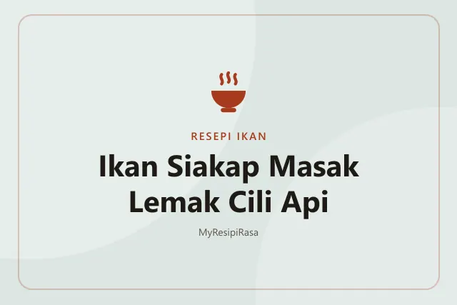 Ikan Siakap Masak Lemak Cili Api
