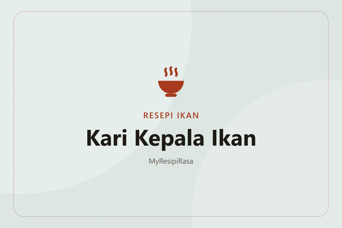Resepi kari kepala ikan ala mamak: kepala ikan merah dengan bendi, terung dan tomato dalam kuah kari pekat