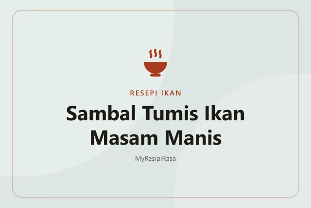 Sambal Tumis Ikan Masam Manis