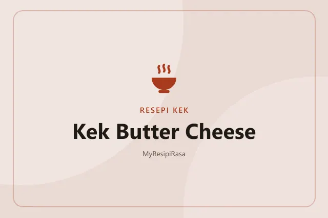 Kek Butter Cheese