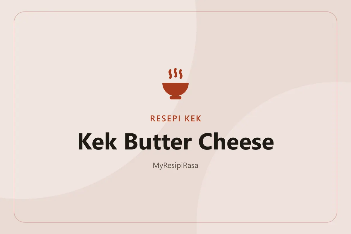 Kek butter cheese keemasan dengan potongan yang menunjukkan tekstur dalam yang halus dan lembap