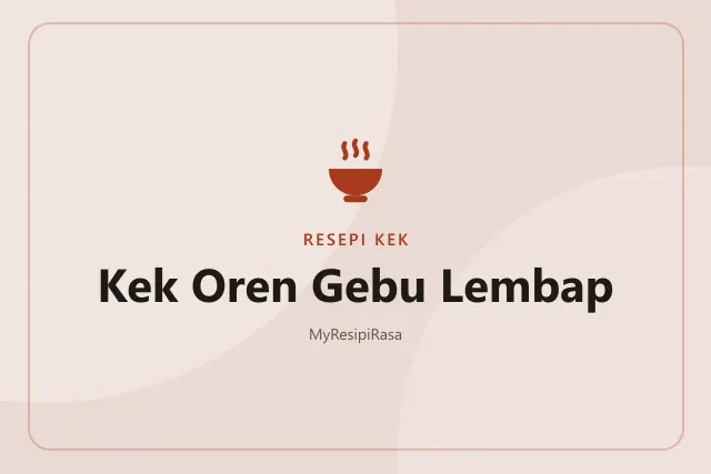 Kek Oren Gebu Lembap