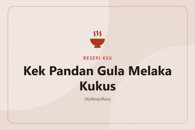 Kek Pandan Gula Melaka Kukus