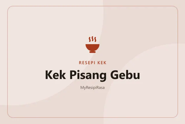 Kek Pisang Gebu