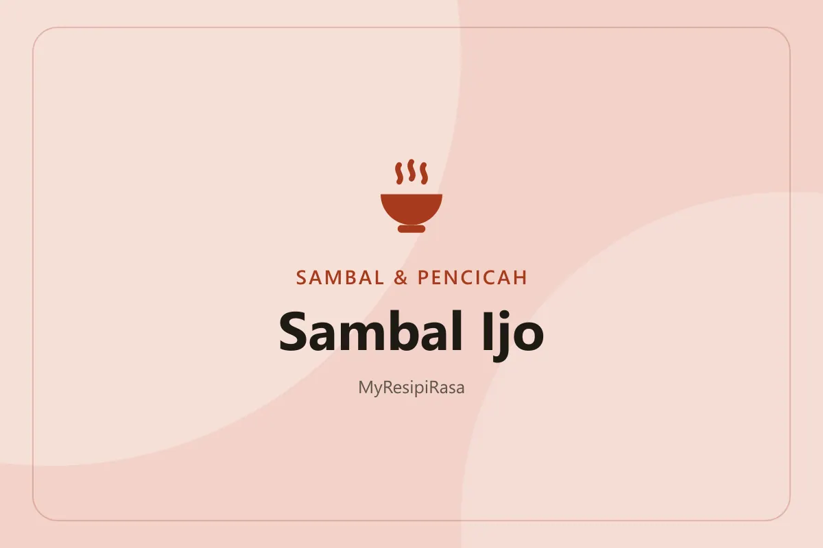 Resepi sambal ijo ala Padang berwarna hijau dengan tekstur kasar di dalam mangkuk